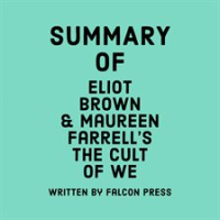 Summary_of_Eliot_Brown___Maureen_Farrell_s_The_Cult_of_We